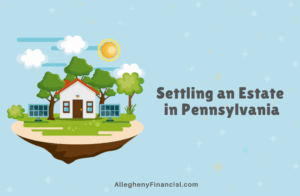 Settling an Estate in Pennsylvania